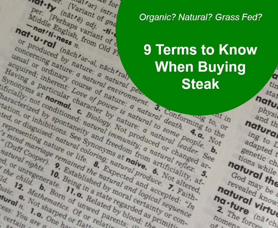 What do terms like organic, grass fed and natural really mean?