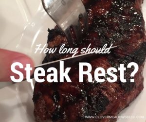 how long should steak rest | Clover Meadows Beef St Louis Missouri Grass Fed Beef