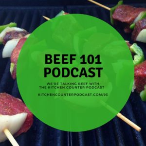 BEEF 101 PODCAST | CLOVER MEADOWS BEEF | THE KITCHEN COUNTER PODCAST