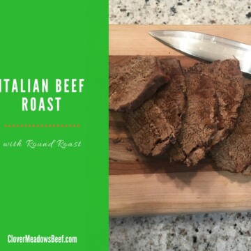 Italian Beef Roast | Clover Meadows Beef Grass Fed Beef St Louis Free Delivery