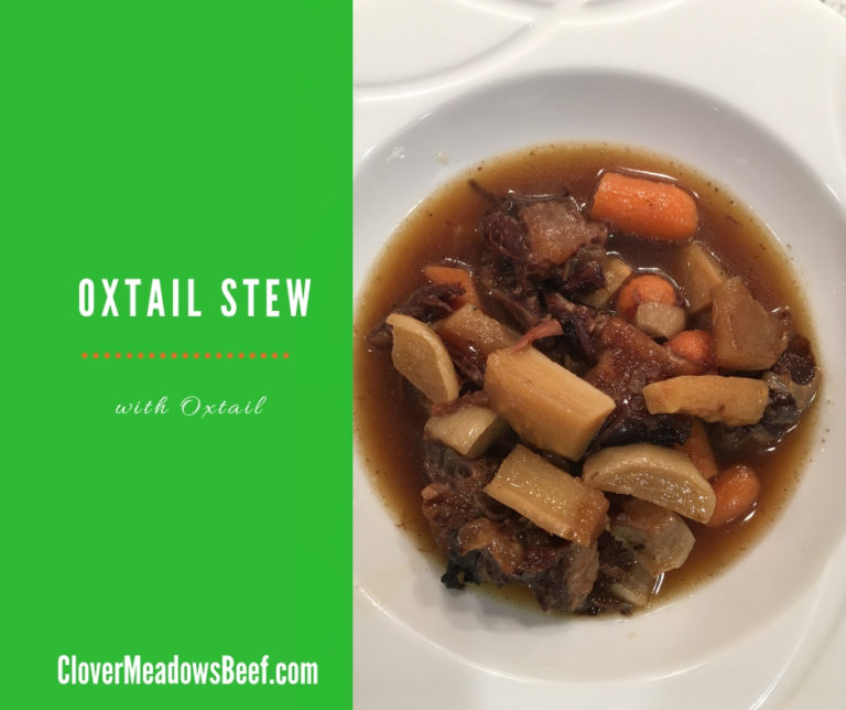Oxtail Stew Clover Meadows Beef Grass Fed Beef St Louis Saint Louis