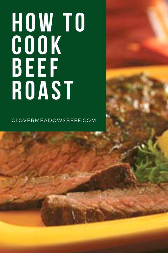 how to cook beef roast | clover meadows beef