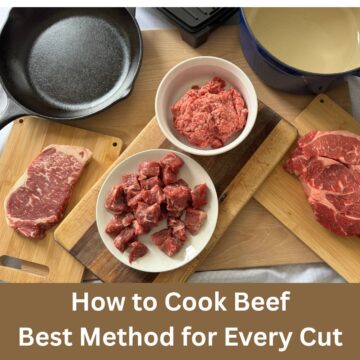 How to cook beef using the best cooking methods for each cut.